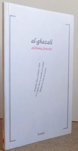 ALCHIMIA FERICIRII de AL- GHAZALI , 2014