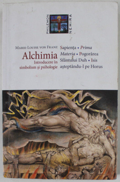 ALCHIMIA , INTRODUCERE IN SIMBOLISM SI PSIHOLOGIE de MARIE - LOUISE VON FRANZ , 2017, PREZINTA PETE SI URME DE UZURA