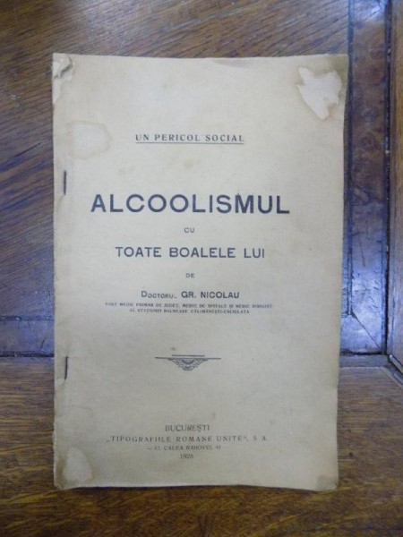 Alcolismul cu toate boalele lui, Bucuresti 1925