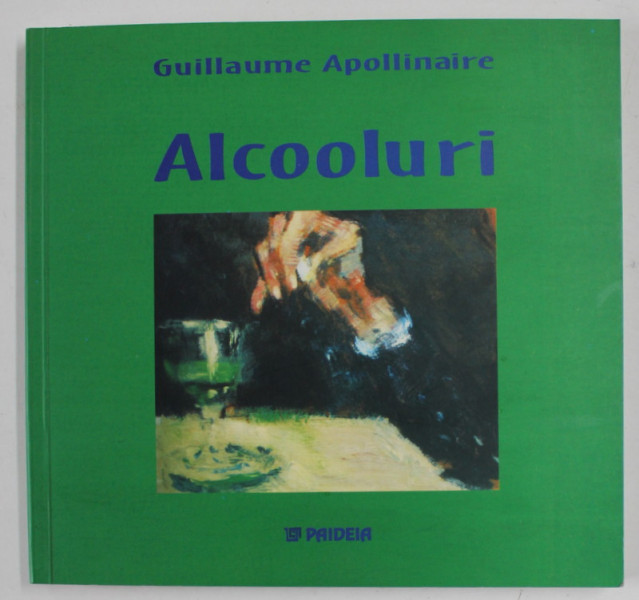 ALCOOLURI - BESTIARUL VITAM IMPENDERE AMORI de GUILLAUME APOLLINAIRE , 2002