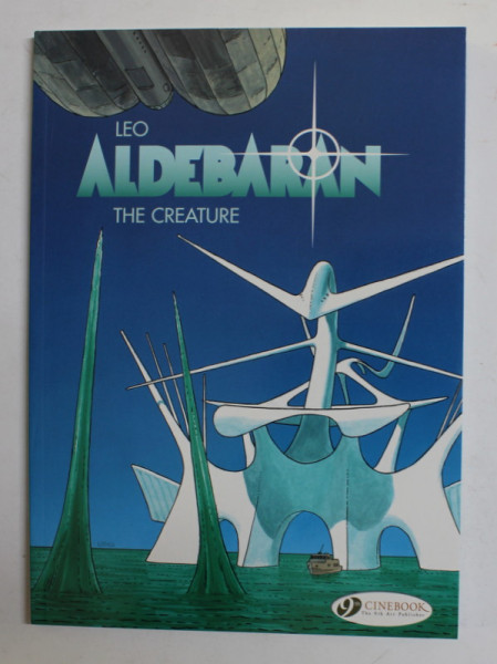 ALDEBARAN - THE CREATURE by LEO , 2009, BENZI DESENATE *