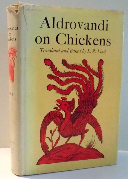 ALDROVANDI ON CHICKENS by L. R. LIND , 1963