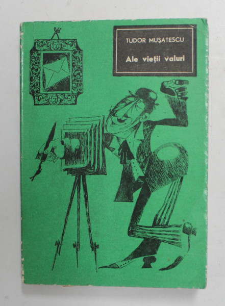 ALE VIETIII VALURI de TUDOR MUSATESCU , ilustratii de N. CLAUDIU , 1969