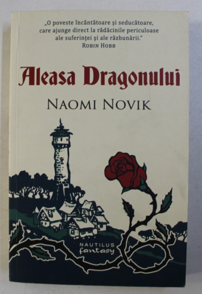 ALEASA DRAGONULUI de NAOMI NOVIK , 2017