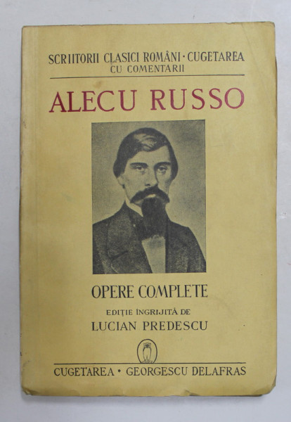 ALECU RUSSO - OPERE COMPLETE , editie ingrijita de LUCIAN PREDESCU , 1942
