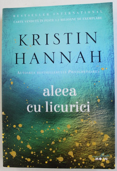 ALEEA CU LICURICI de KRISTIN HANNAH , 2018