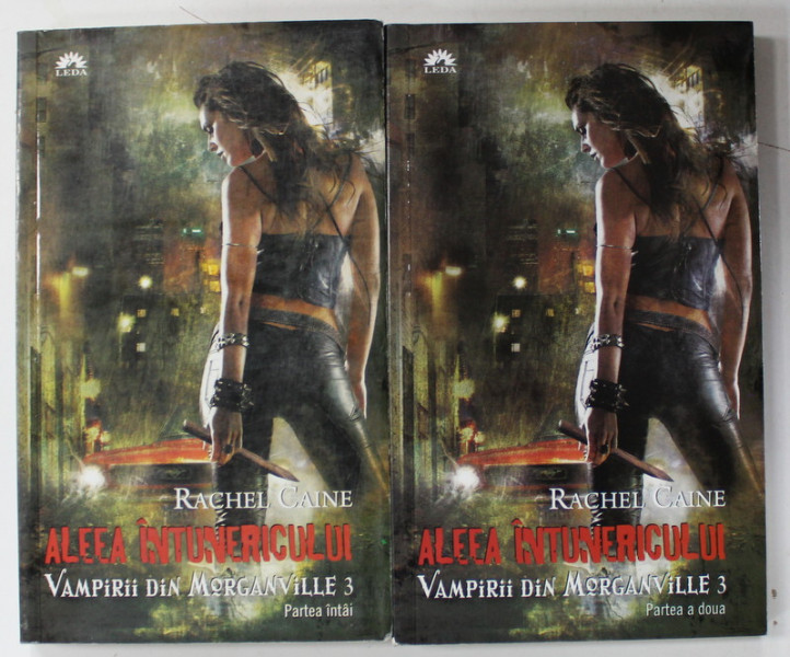 ALEEA INTUNERICULUI , VAMPIRII DIN MORGANVILLE 3 de RACHEL CAINE , PARTILE I - II , 2 VOLUME , 2013
