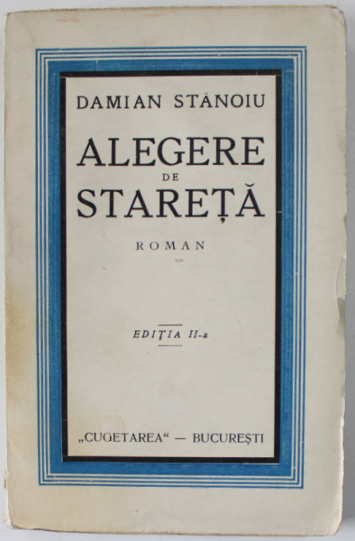 ALEGERE DE STARETA , roman de DAMIAN STANOIU , ANII '30