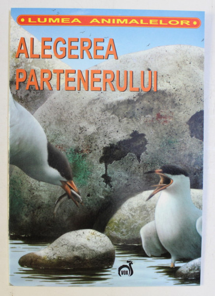 ALEGEREA PARTENERULUI , ilustratii de ANTONELLA PASTORELLI ... IVAN STALIO , de BEATRICE MCLEOD , 2007