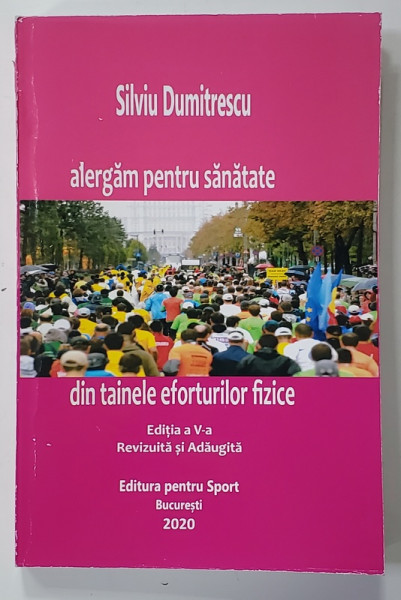 ALERGAM PENTRU SANATATE - DIN TAINELE EFORTURILOR FIZICE de SILVIU DUMITRESCU , 2020