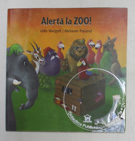 ALERTA LA ZOO! imagini de MELANIE FREUND , text de UDO WEIGELT , 2014 *CONTINE CD , *PREZINTA HALOURI DE APA