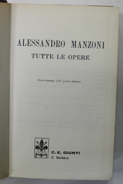 ALESSANDRO MANZONI , TUTTE LE OPERE , TEXT IN LIMBA ITALIANA , 1967