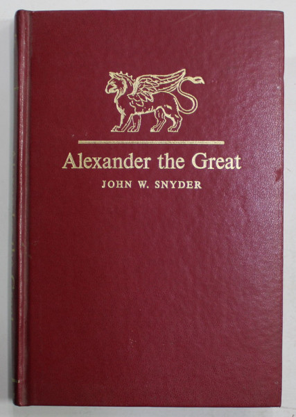 ALEXANDER THE GREAT by JOHN W. SNYDER , 1966