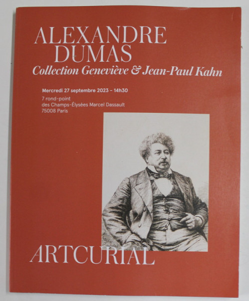 ALEXANDRE DUMAS , COLLECTION GENEVIEVE et JEAN - PAUL KAHN , CATALOG DE LICITATIE , 2023