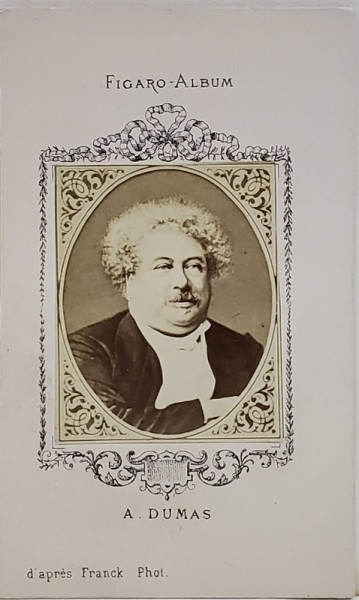 ALEXANDRE DUMAS , FIGARO ALBUM , D 'APRES FRANCK PHOT. , FOTOGRAFIE TIP C.D.V. , 1870