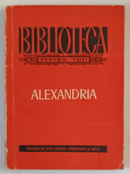 ALEXANDRIA , editie ingrijita de DAN SIMIONESCU , 1955 , DEDICATIE *