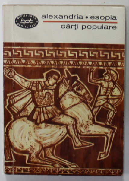 ALEXANDRIA , ESOPIA , CARTI POPULARE ,  text revazut de MIHAIL SADOVEANU , 1966