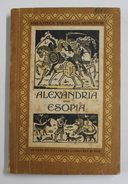 ALEXANDRIA - ESOPIA , editie ingrijita de MIHAIL SADOVEANU , 1956