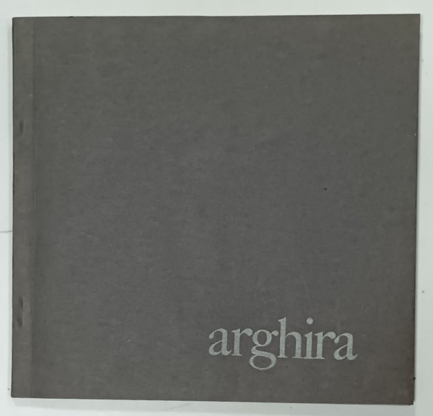 ALEXANDRU CALINESCU - ARGHIRA , CATALOG DE EXPOZITIE , SCULPTURA , 1982