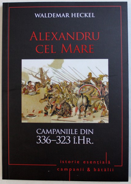 ALEXANDRU CEL MARE  - CAMPANIILE DIN 336 - 323 i. Hr. de WALDEMAR HECKEL , 2018