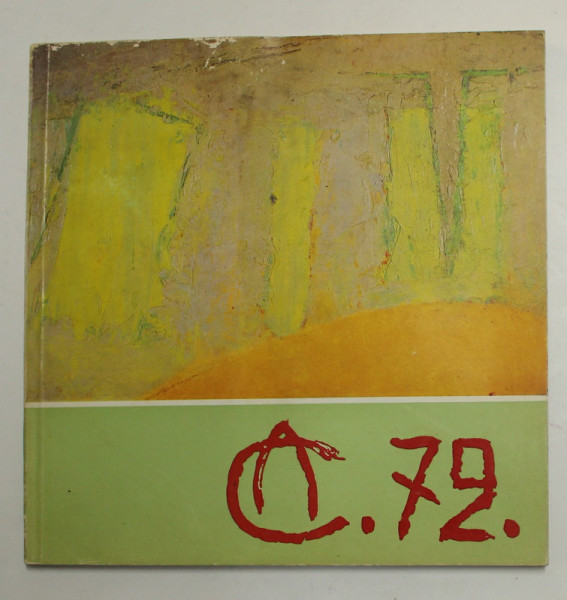 ALEXANDRU CIUCURENCU , CATALOG DE EXPOZITIE , text de MIRCEA DEAC , SALA DALLES , 1972  , DEDICATIA  LUI MIRCEA DEAC * , PREZINTA URME DE UZURA SI HALOURI *
