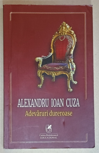 ALEXANDRU IONA CUZA , ADEVARURI DUREROASE de LIVIA IACOB , 2021 , PREZINTA SUBLINIERI
