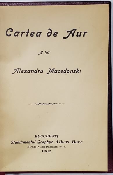 ALEXANDRU MACEDONSKI - CARTEA DE AUR , EDITIA I 1902