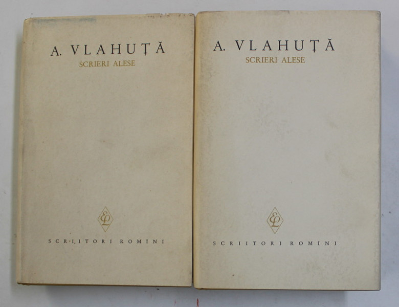 ALEXANDRU VLAHUTA , OPERE ALESE , VOLUMELE I - II , 1963