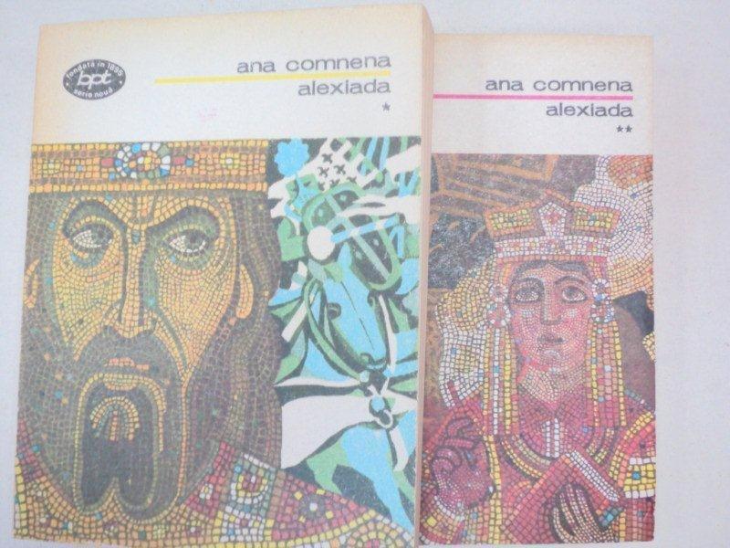 ALEXIADA de ANA COMNENA, VOL I-II  EDITIA BPT  1977