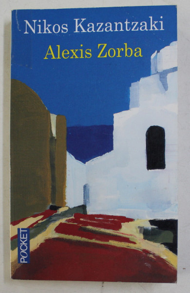 ALEXIS ZORBA par NIKOS KAZANTZAKI , 2012