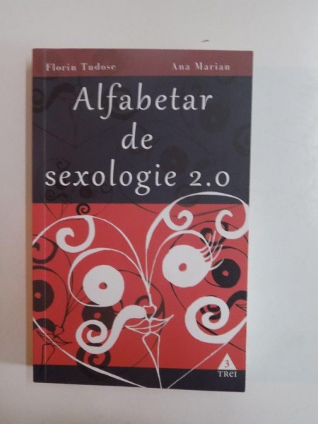 ALFABETAR DE SEXOLOGIE 2.0 de FLORIN TUDOSE , ANA MARIAN