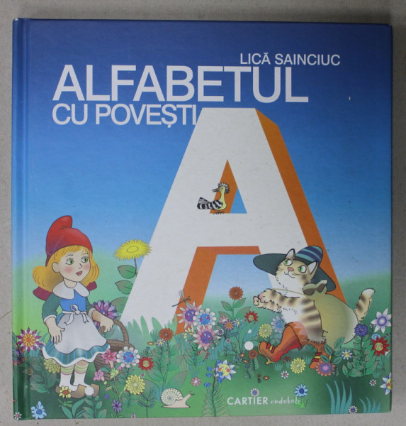 ALFABETUL CU POVESTI de LICA SAINCIUC , 2015