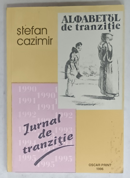 ALFABETUL DE TRANZITIE - JURNAL DE TRANZITIE de STEFAN CAZIMIR , 1996