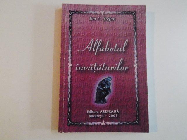 ALFABETUL INVATATURILOR de ION C. STEFAN; 2003