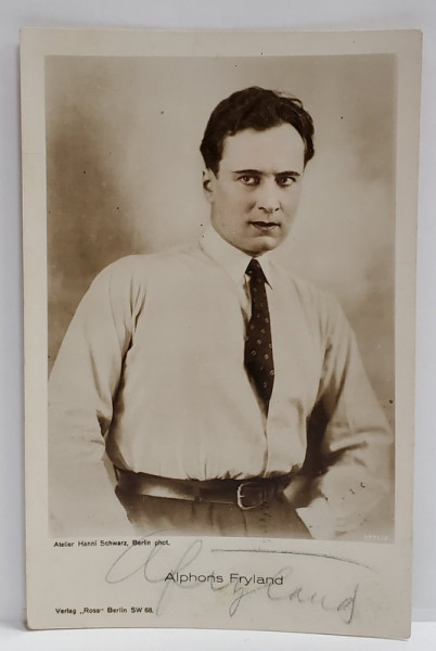 ALFONS FRYLAND ( 1888 - 1953 ) , ACTOR AUSTRIAC, FOTOGRAFIE CU AUTOGRAF , PERIOADA INTERBELICA