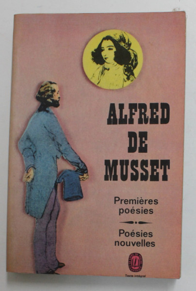 ALFRED DE MUSSET  - PREMIERES POESIES - POESIES NOUVELLES , 1966