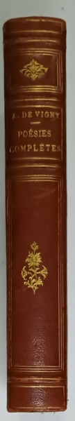ALFRED DE VIGNY , POESIES COMPLETES , cu un portret al autorului de HENRI LEHMAN , 1925 , EXEMPLAR NR. 69 DIN 1500