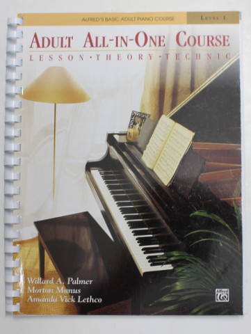 ALFRED 'S  BASIC ADULT PIANO COURSE , LEVEL 1 , - ADULT ALL - IN - ONE COURSE - LESSON , THEORY , TECHNIC by WILLARD A. PALMER ...AMANDA VICK LETHCO ,1996 , CONTINE PARTITURI CONTINE DVD  , DEFECTE COPERTA SPATE