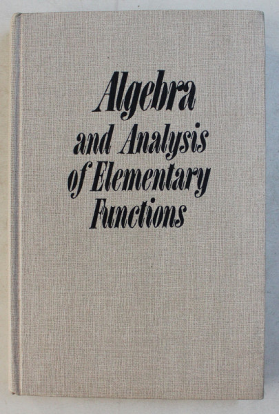 ALGEBRA AND ANALYSIS OF ELEMENTARY FUNCTIONS by M. K. POTAPOV , V. V. ALEKSANDROV , P. I. PASICHENKO , 1987