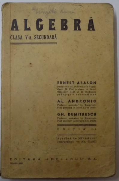 ALGEBRA, CLASA V-A SECUNDARA de ERNEST ABASON, AL. ANDRONIC, GH. DUMITRESCU  1935