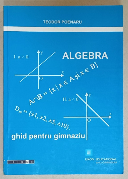 ALGEBRA , GHID  PENTRU GIMNAZIU de TEODOR POENARU , 2008