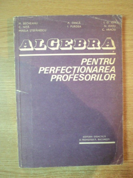 ALGEBRA. PENTRU PERFECTIONAREA PROFESORILOR  1983