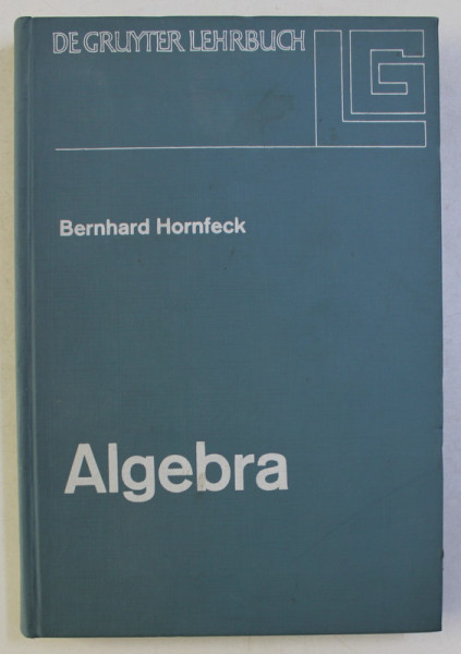 ALGEBRA von BERNHARD HORNFECK , 1969