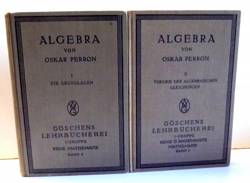 ALGEBRA von OSKAR PERRON , VOL I-II , 1932