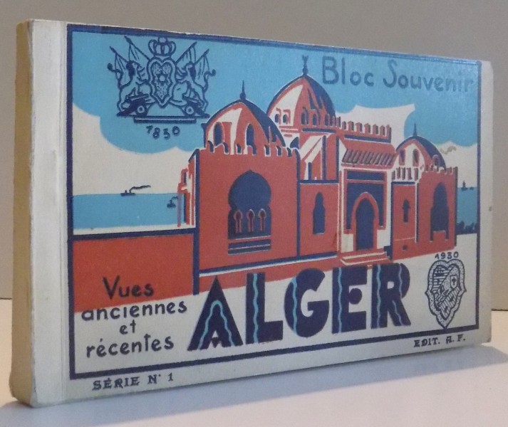 ALGER - VUES ANCIENNES ET RECENTES