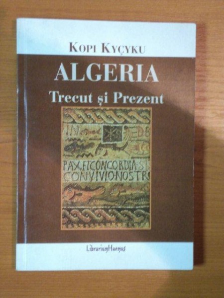 ALGERIA , TRECUT SI PREZENT de KOPI KYCYKU , 2007