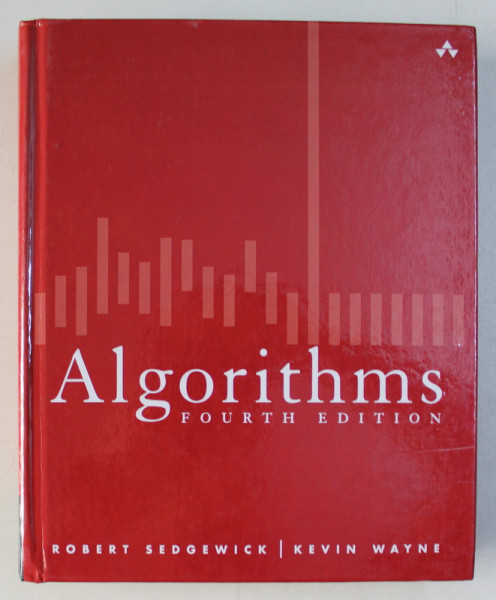 ALGORITHMS , FOURTH EDITION by ROBERT SEDGEWICK , KEVIN WAYNE , 2011
