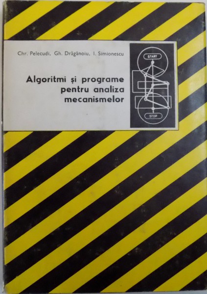 ALGORITMI SI PROGRAME PENTRU ANALIZA MECANISMELOR de CHR. PELECUDI...I . SIMIONESCU , 1982