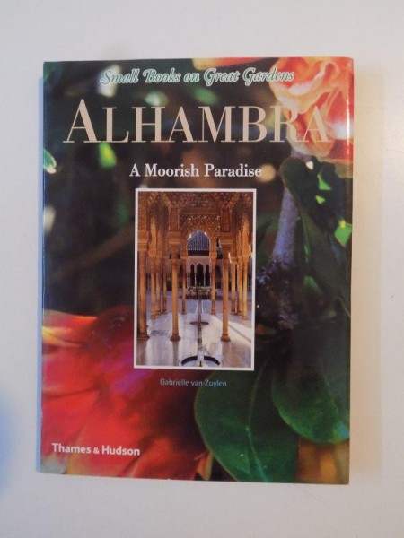 ALHAMBRA , A MOORISH PARADISE