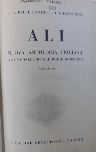 ALI  - NUOVA ANTOLOGIA ITALIANA AD USO DELLE SCUOLE MEDIE INFERIORI di G.A. PELLEGRINETTI e I. DOMENICONI , 1940